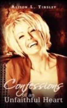 Paperback Confessions of an Unfaithful Heart Book