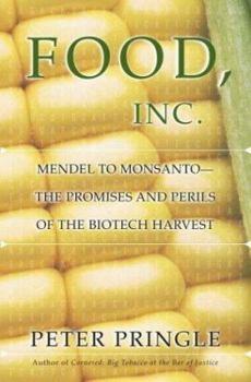 Hardcover Food, Inc.: Mendel to Monsanto--The Promises and Perils of the Biotech Harvest Book