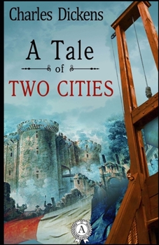 Paperback A Tale of Two Cities (Illustrated) Book