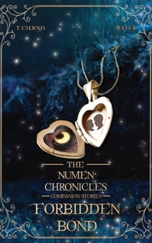 Forbidden Bond: A Numenverse Companion Story (The Numen Chronicles Companion Stories)
