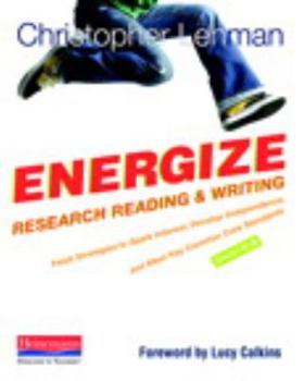 Paperback Energize Research Reading and Writing: Fresh Strategies to Spark Interest, Develop Independence, and Meet Key Common Co Re Standards, Grades Book