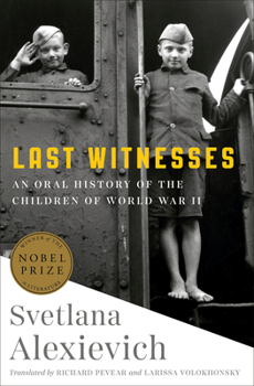 Hardcover Last Witnesses: An Oral History of the Children of World War II Book