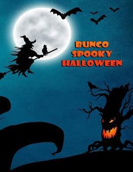 Paperback Bunco Spooky Halloween: Blank Form 4 Games Per Page Score Sheet Paperback Book