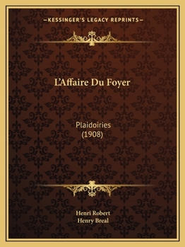 Paperback L'Affaire Du Foyer: Plaidoiries (1908) [French] Book