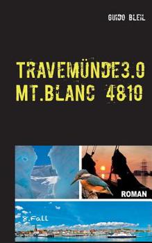 Travemünde 3.0 Mt.Blanc 4810 (German Edition)