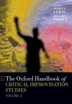 Paperback The Oxford Handbook of Critical Improvisation Studies, Volume 2 Book