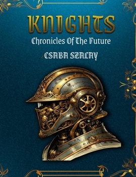 Paperback Knights Chronicles of the Future Book