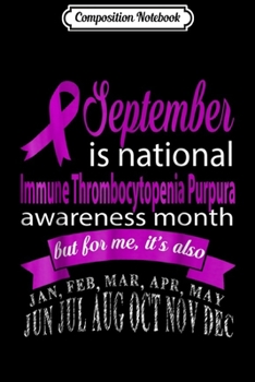 Paperback Composition Notebook: September is ITP awareness month Journal/Notebook Blank Lined Ruled 6x9 100 Pages Book