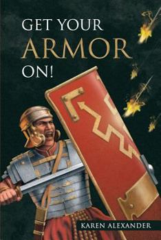 Paperback Get Your Armor On! Book