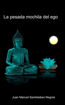 Paperback La pesada mochila del ego [Spanish] Book