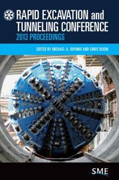 Hardcover Rapid Excavation and Tunneling Conference 2013 Proceedings Book