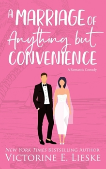 Paperback A Marriage of Anything But Convenience: A Romantic Comedy Book