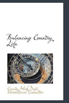 Paperback Balancing Country Life Book