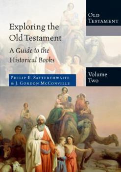 Hardcover Exploring the Old Testament: A Guide to the Historical Books Book