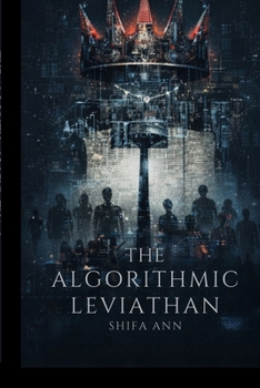 Paperback The Algorithmic Leviathan: How Digital Systems Are Rewriting the Social Contract Book