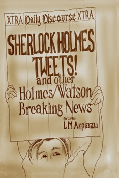 Paperback Sherlock Holmes Tweets! and other Holmes/Watson Breaking News Book