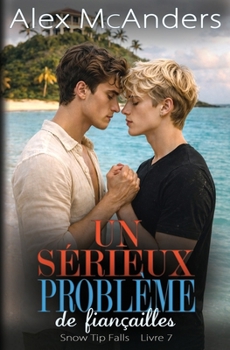 Un sérieux problème de fiançailles: novella romantique M/M nerd/jock (French Edition)