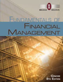 Hardcover Fundamentals of Financial Management, Concise Edition (with Thomson One - Business School Edition, 1 Term (6 Months) Printed Access Card) Book