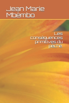 Paperback Les conséquences primitives du péché. [French] Book