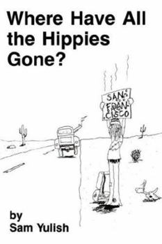 Paperback Where Have All the Hippies Gone? Book