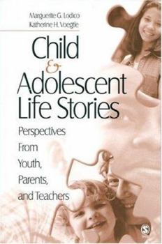 Paperback Child and Adolescent Life Stories: Perspectives from Youth, Parents, and Teachers Book