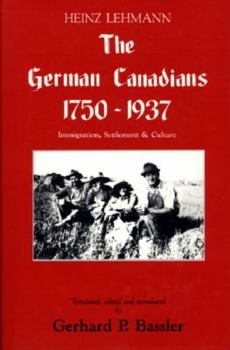 Hardcover The German Canadians 1750-1937: Immigration, Settlement & Culture Book