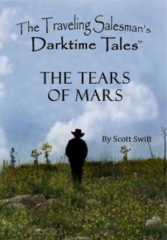 Paperback The Tears of Mars: A Traveling Salesman's Darktime Tale Book