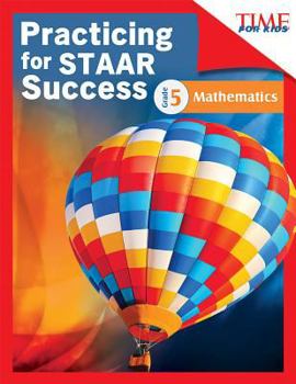Paperback Time for Kids Practicing for Staar Success: Mathematics: Grade 5 (Grade 5) Book