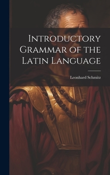 Hardcover Introductory Grammar of the Latin Language Book