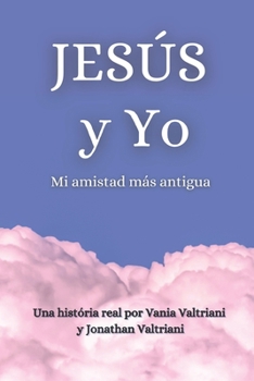 Paperback Jesús y Yo: Mi amistad más antigua [Spanish] Book
