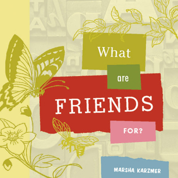 Hardcover What Are Friends For? Book