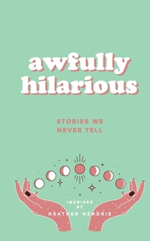 Paperback awfully hilarious stories we never tell: stories we never tell Book