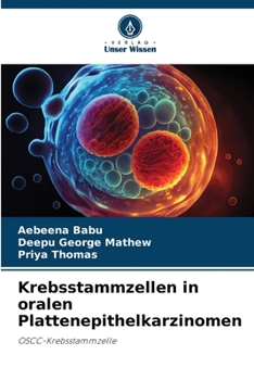Krebsstammzellen in oralen Plattenepithelkarzinomen: OSCC-Krebsstammzelle
