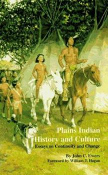 Hardcover Plains Indian History and Culture: Essays on Continuity and Change Book