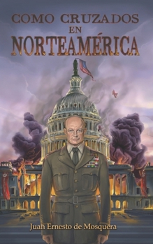 Como Cruzados en Norteamérica (Spanish Edition)