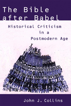 Paperback The Bible After Babel: Historical Criticism in a Postmodern Age Book