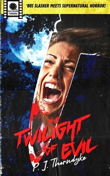 Paperback Twilight of Evil: '80s Slasher meets Supernatural Horror! Book