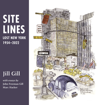 Hardcover Site Lines: Lost New York, 1954-2022 Book