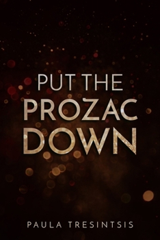 Paperback Put the Prozac Down Book