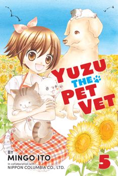 Yuzu the Pet Vet 5 - Book #5 of the Yuzu the Pet Vet