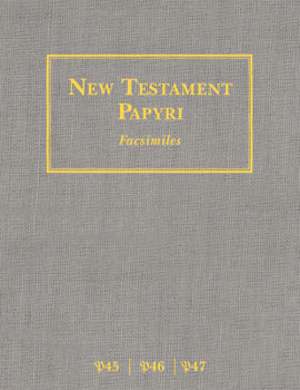 Hardcover New Testament Papyri P45, P46, P47 Facsimiles Book