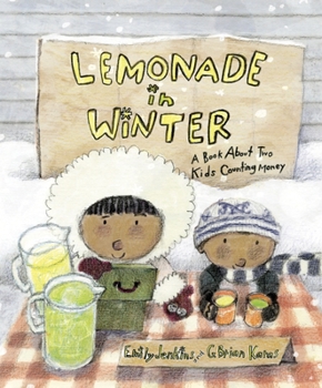 Hardcover Lemonade in Winter: A Book about Two Kids Counting Money Book