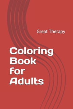 Paperback Coloring Book for Adults: Great Therapy Book