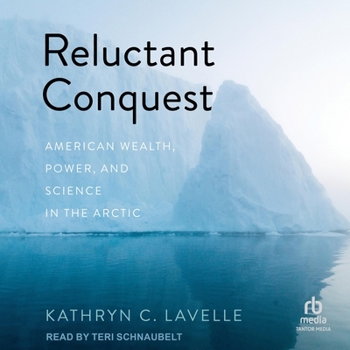 MP3 CD Reluctant Conquest: American Wealth, Power, and Science in the Arctic Book