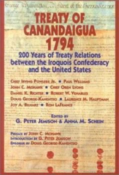 Treaty Of Canandaigua 1794: 200 Years of Treaty Relations Between the Iroquois Confederacy and the United States