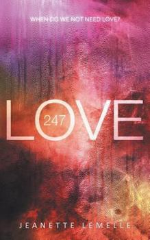 Paperback Love247: When Do We Not Need Love? Book