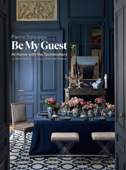 Hardcover Be My Guest: At Home with the Tastemakers Book