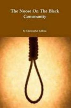 Paperback The Noose on the Black Community Book