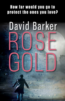 Rose Gold - Book #2 of the Gaia Trilogy