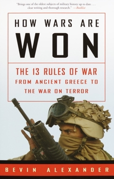 Paperback How Wars Are Won: The 13 Rules of War from Ancient Greece to the War on Terror Book
